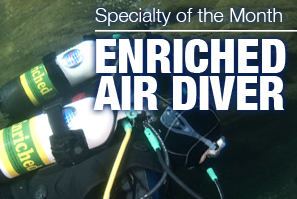 Specialty of the Month: Enriched Air Diver